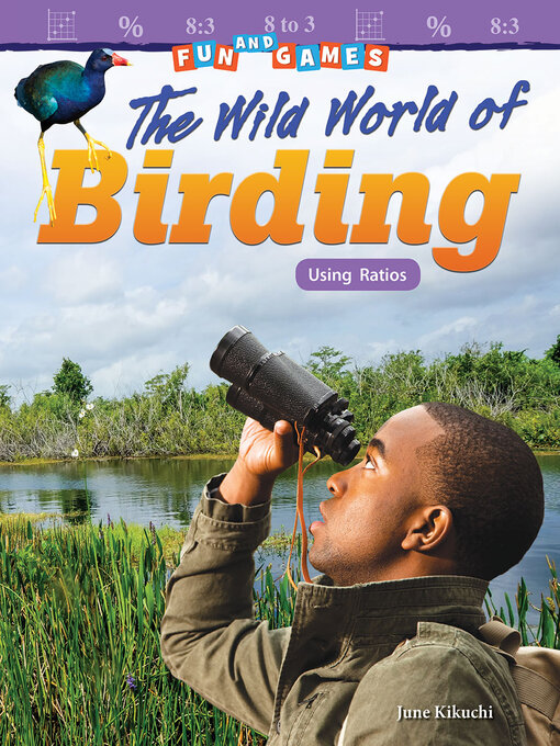 Title details for The Wild World of Birding by June Kikuchi - Available